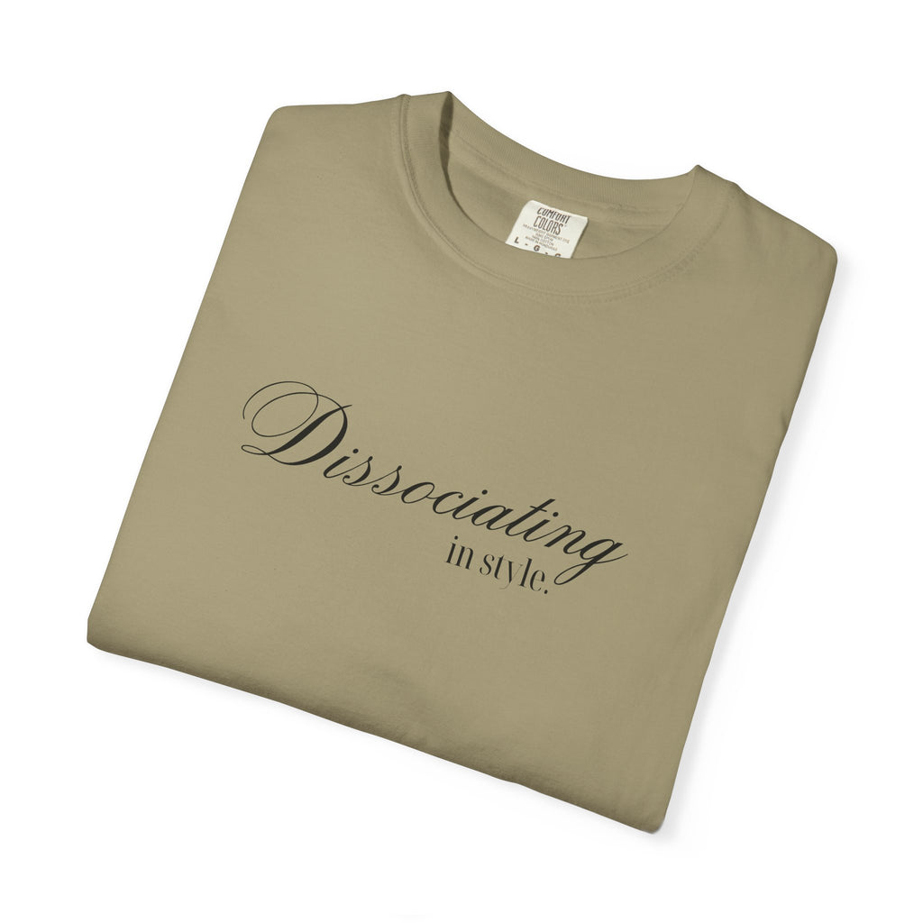 “Dissociating in Style” – Funny Mental Health T-Shirt Casual Wear, Gifts for Mental Health Awareness