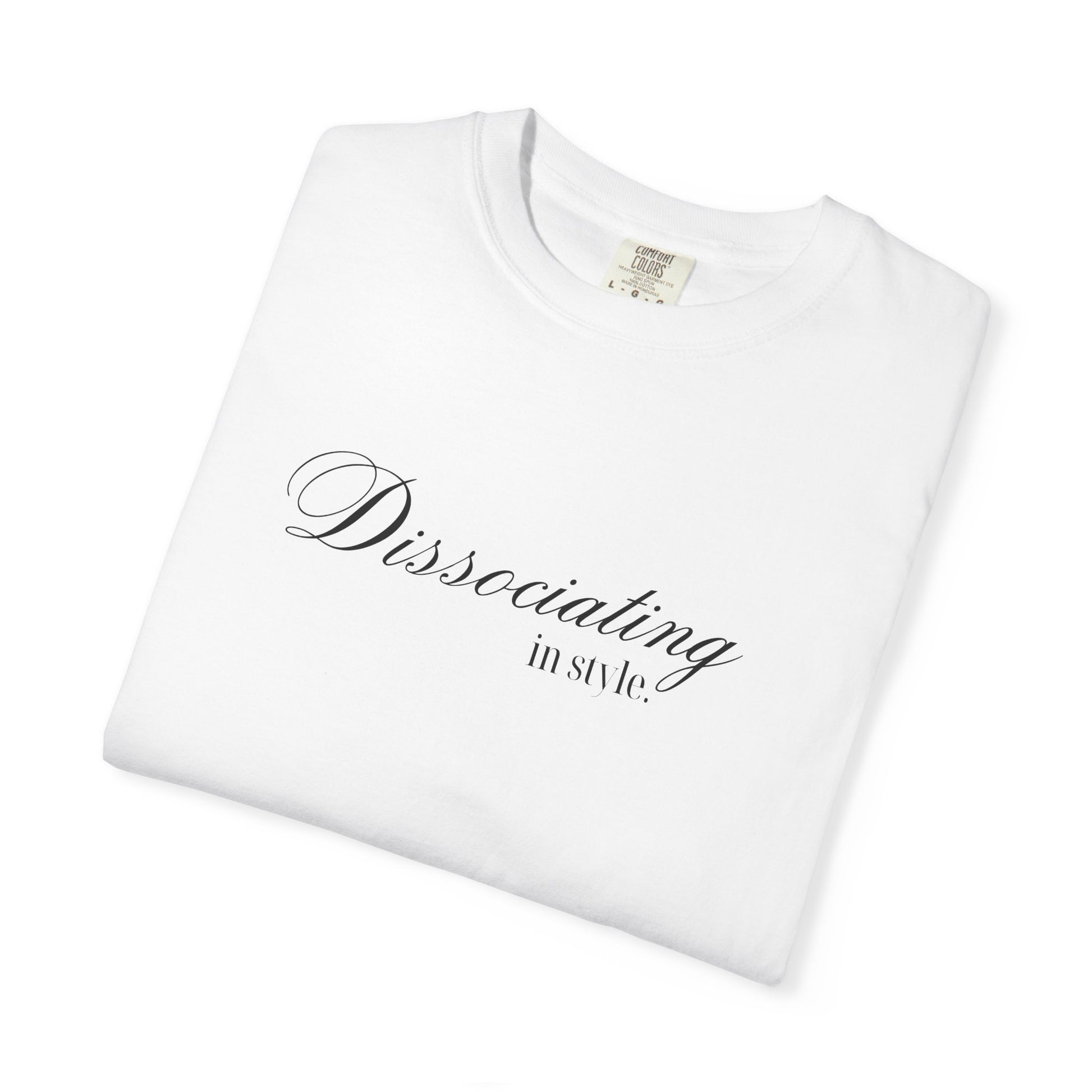 “Dissociating in Style” – Funny Mental Health T-Shirt Casual Wear, Gifts for Mental Health Awareness