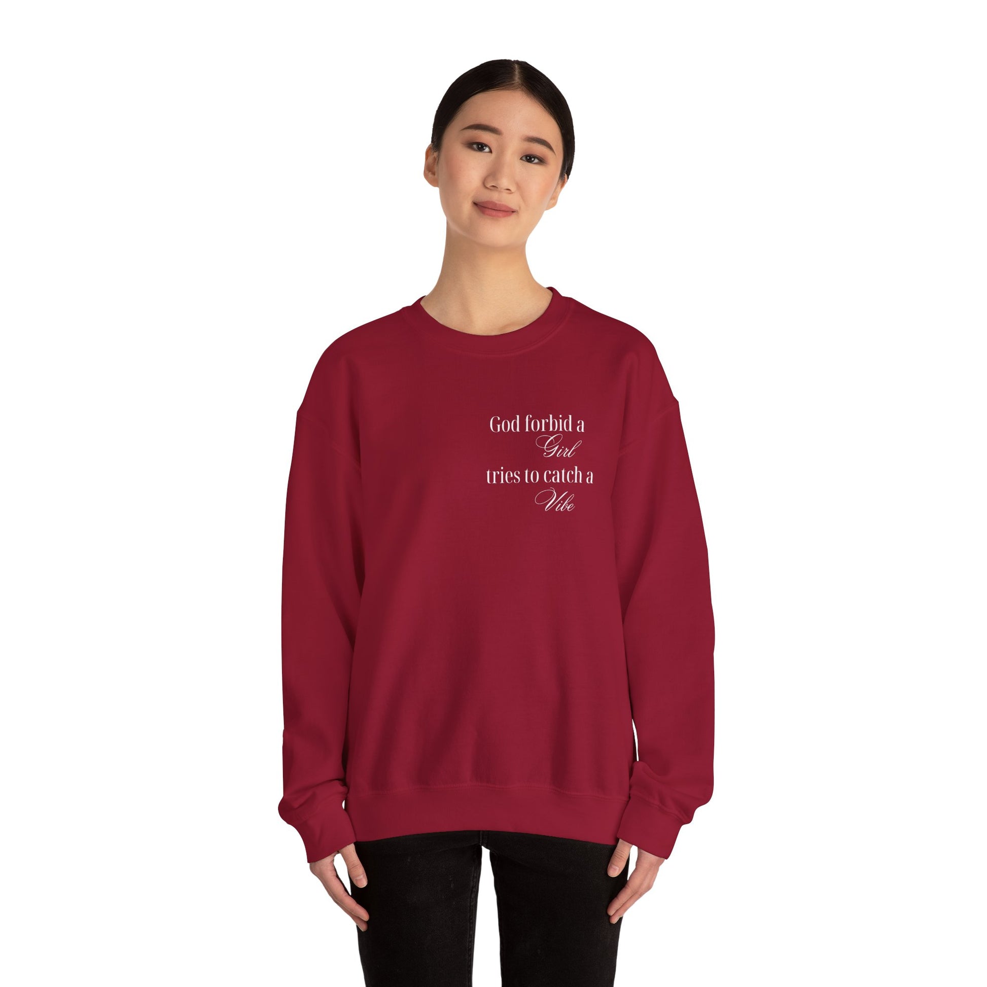 “God Forbid a Girl Tries to Catch a Vibe” – Funny Aesthetic Sweatshirt