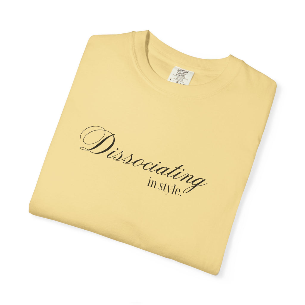 “Dissociating in Style” – Funny Mental Health T-Shirt Casual Wear, Gifts for Mental Health Awareness