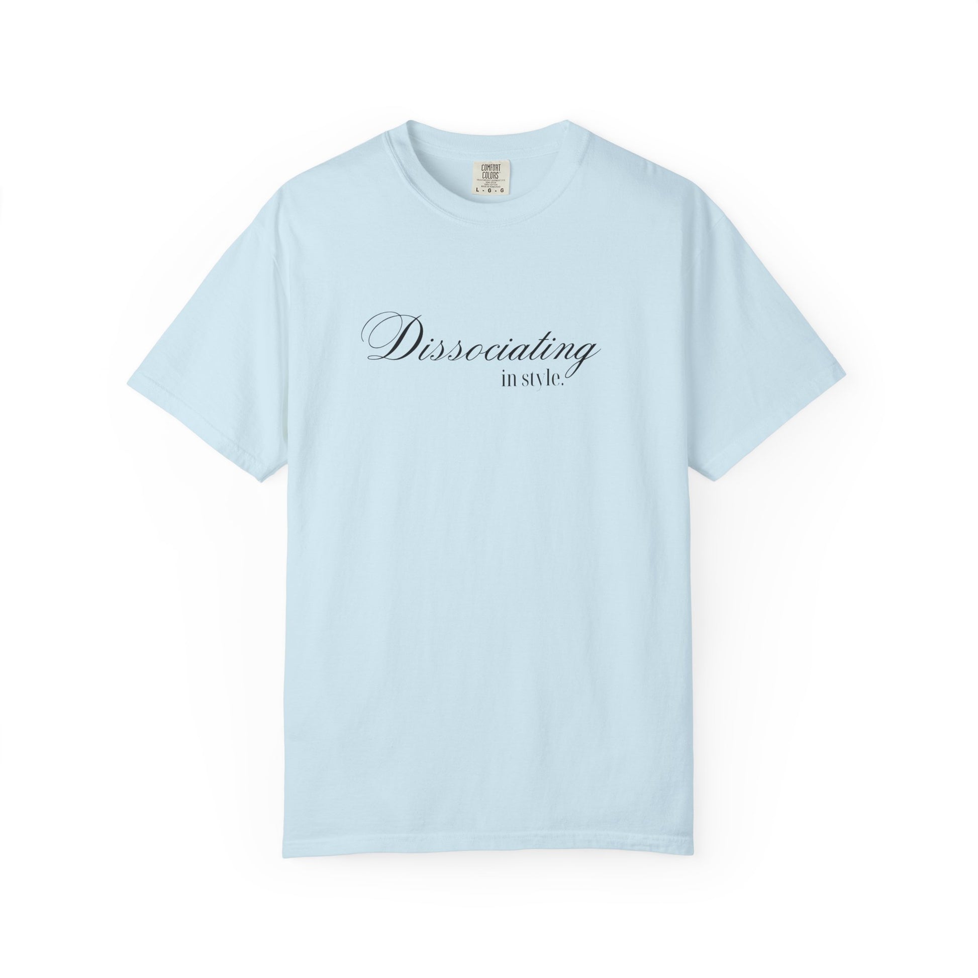 “Dissociating in Style” – Funny Mental Health T-Shirt Casual Wear, Gifts for Mental Health Awareness