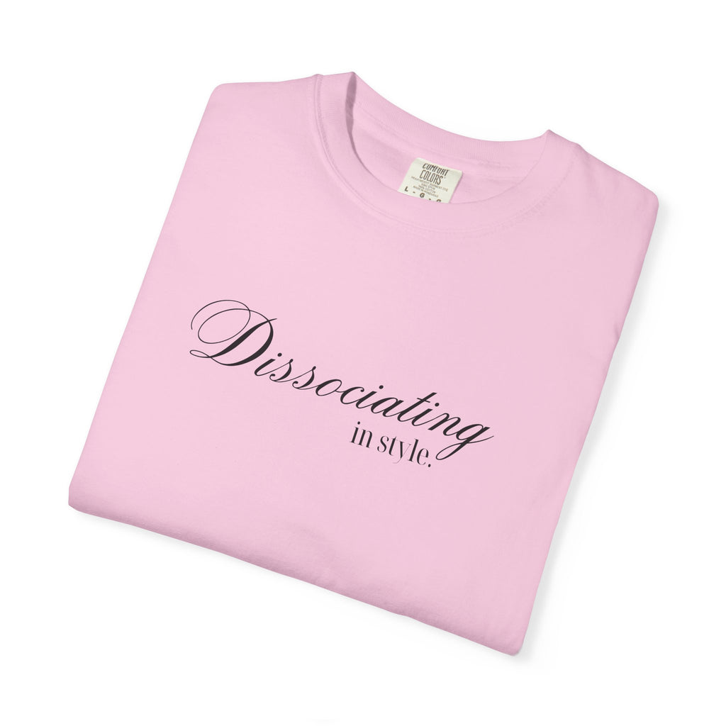 “Dissociating in Style” – Funny Mental Health T-Shirt Casual Wear, Gifts for Mental Health Awareness