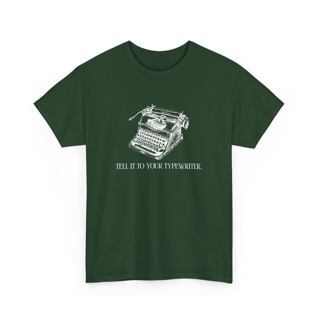 “Tell It to Your Typewriter” – Sarcastic Vintage Writer T-Shirt