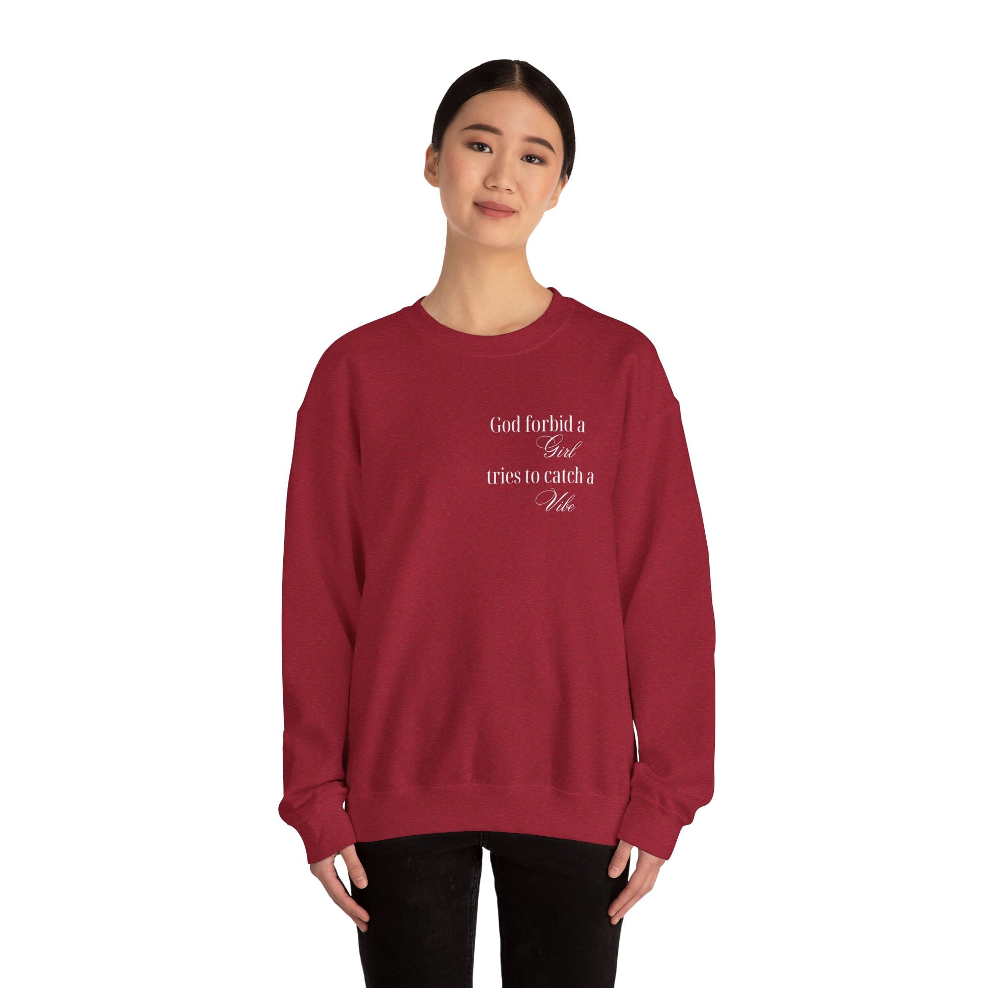 “God Forbid a Girl Tries to Catch a Vibe” – Funny Aesthetic Sweatshirt
