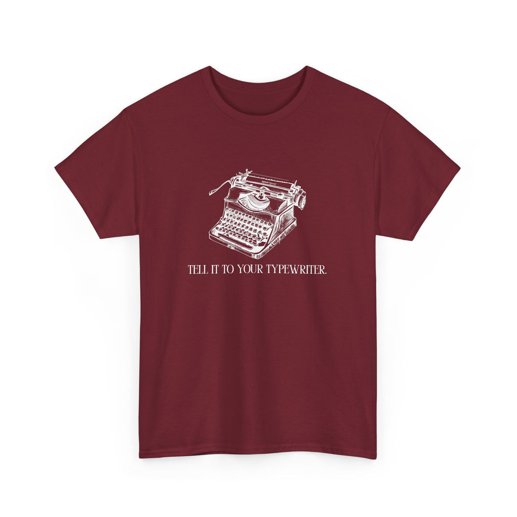 “Tell It to Your Typewriter” – Sarcastic Vintage Writer T-Shirt