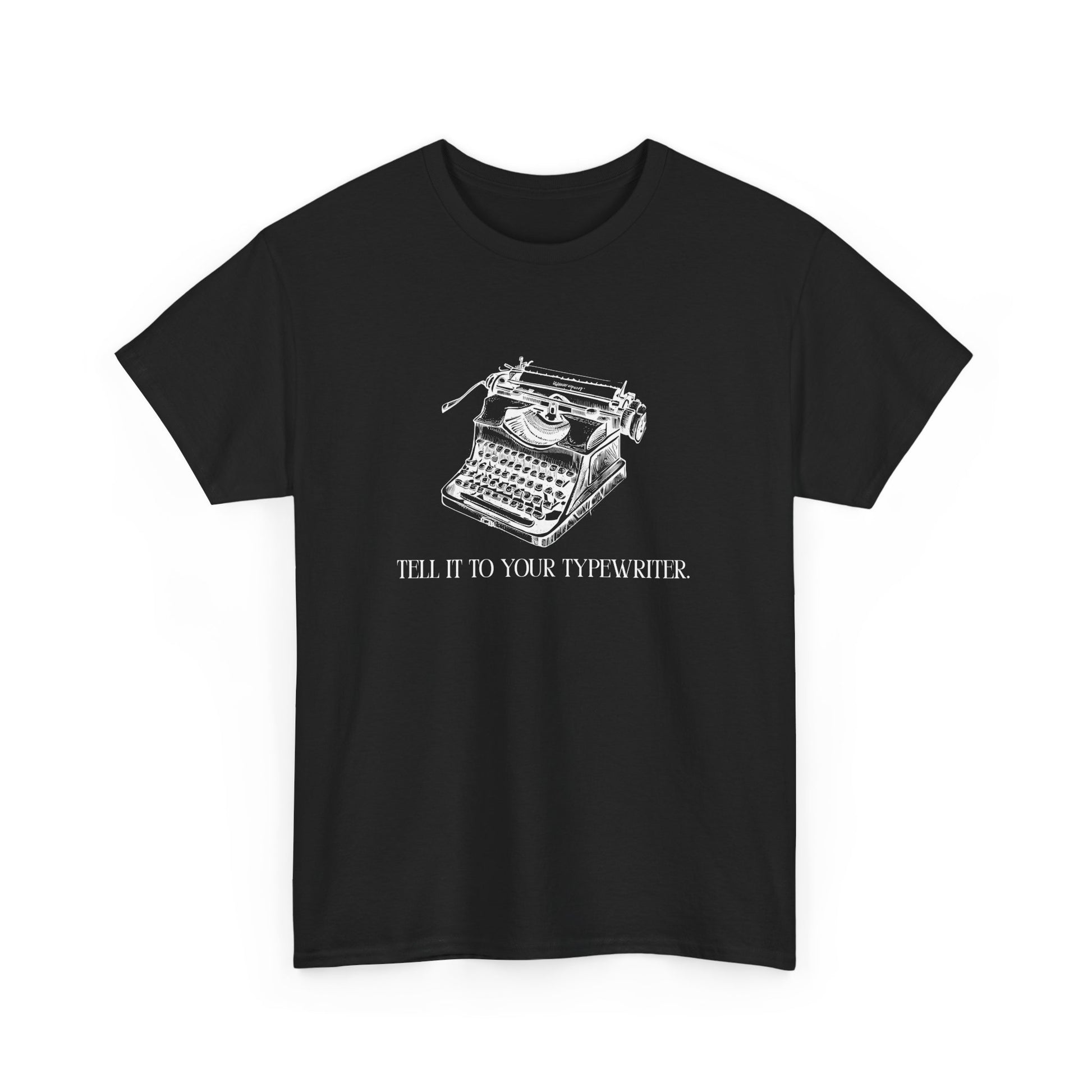 “Tell It to Your Typewriter” – Sarcastic Vintage Writer T-Shirt