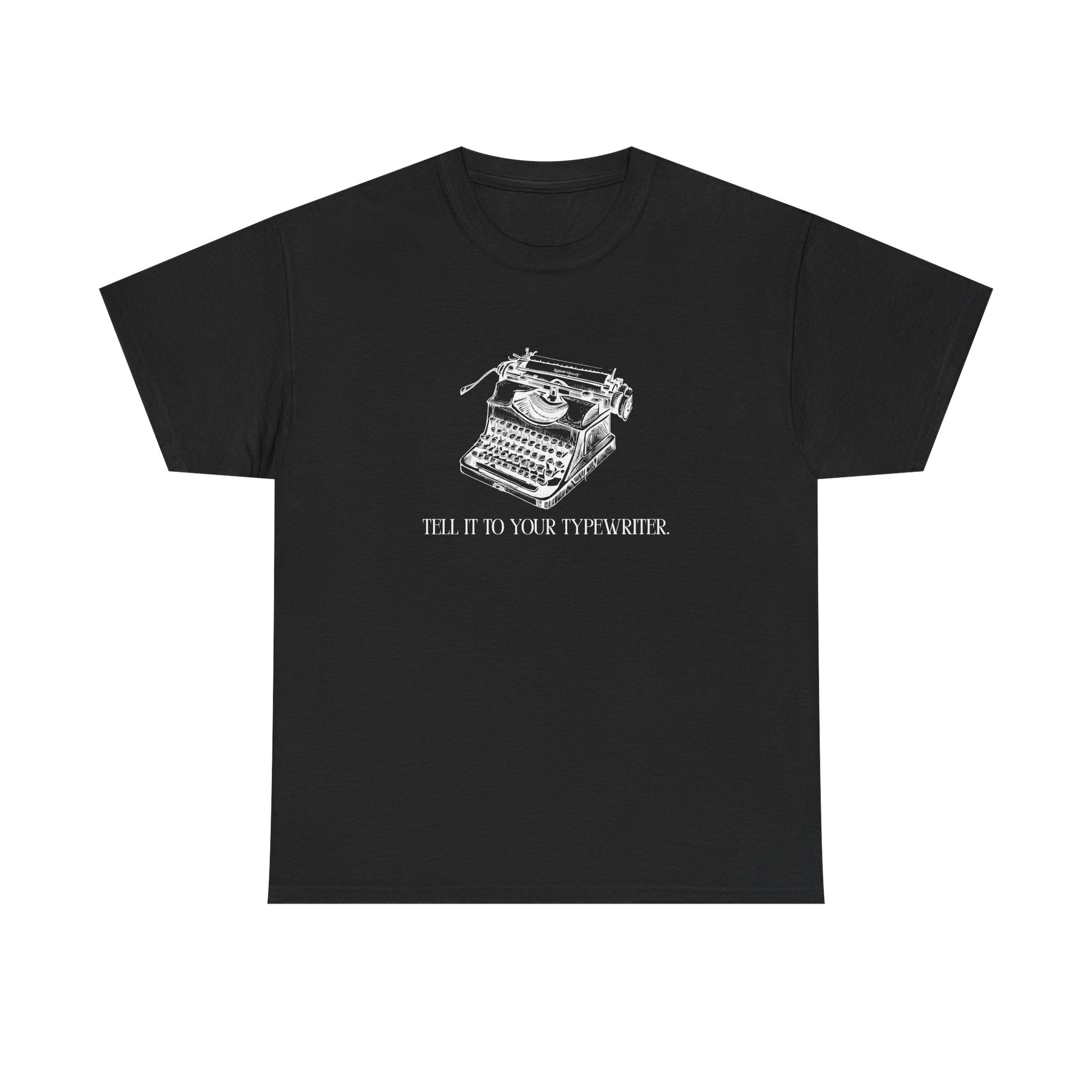 “Tell It to Your Typewriter” – Sarcastic Vintage Writer T-Shirt